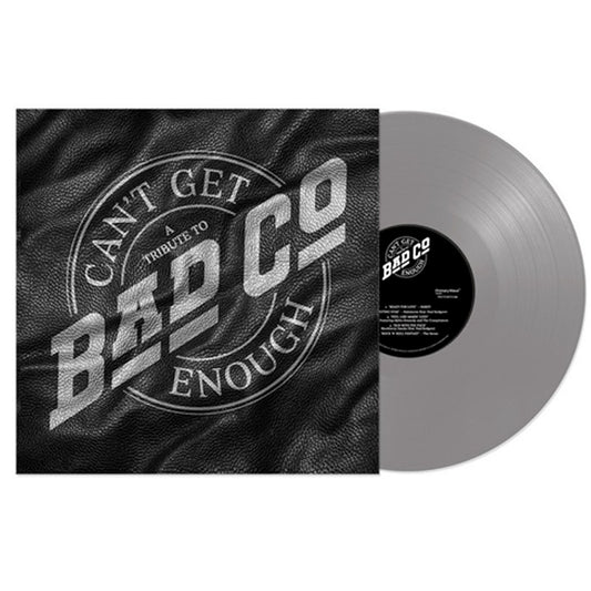 Can't Get Enough: A Tribute to Bad Company LP Silver Pressing